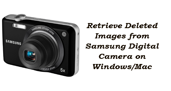 How To Recover Deleted Photos From Samsung Digital Camera