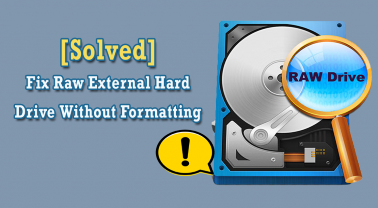 7 Ways Fix Raw External Hard Drive Without Formatting