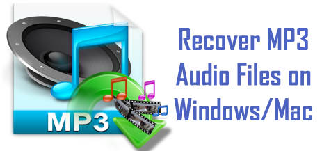 Recover MP3 Audio Files on Windows/Mac: