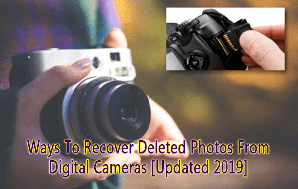 4 Effective Ways To Recover Deleted Photos From Digital Cameras ...