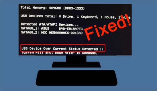 Ways Fix "USB Device Over Current Status Detected" Error