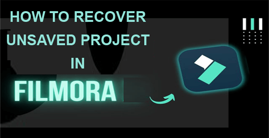 how to recover unsaved Filmora project